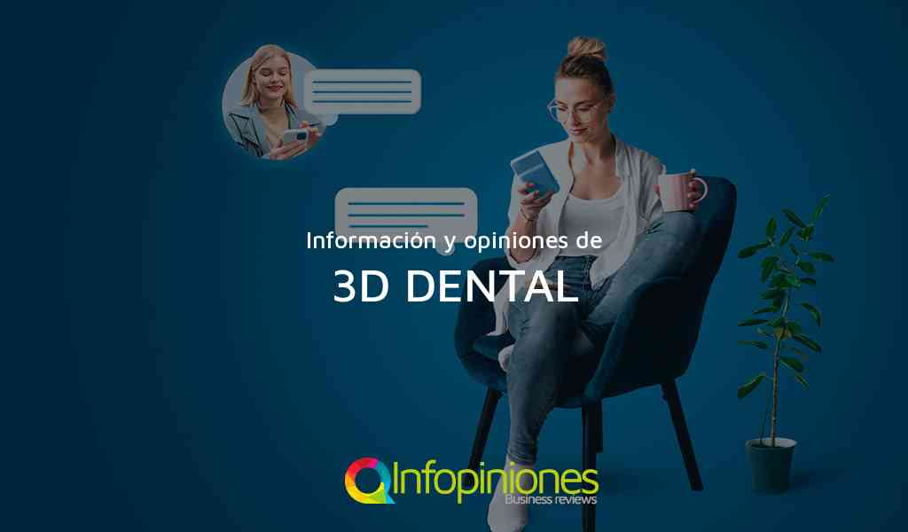Información y opiniones sobre 3D DENTAL de NO IDENTIFICADA